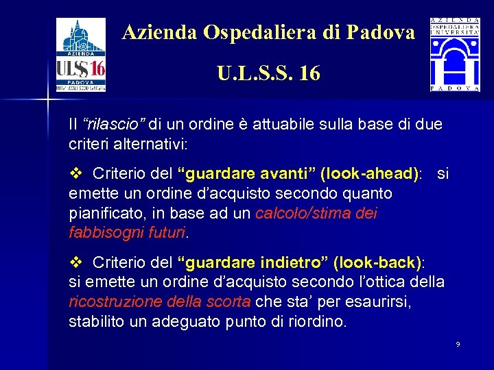 Azienda Ospedaliera di Padova U. L. S. S. 16 Il “rilascio” di un ordine