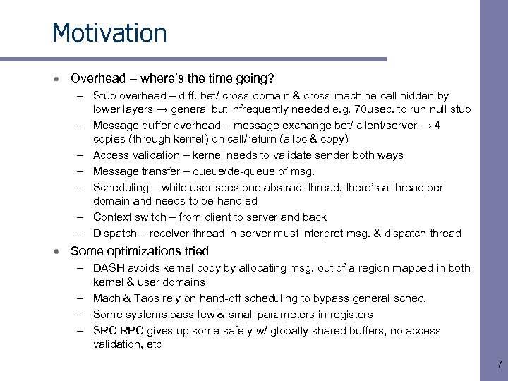 Motivation Overhead – where’s the time going? – Stub overhead – diff. bet/ cross-domain