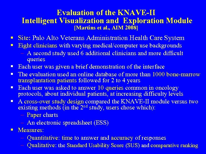 Evaluation of the KNAVE-II Intelligent Visualization and Exploration Module [Martins et al. , AIM