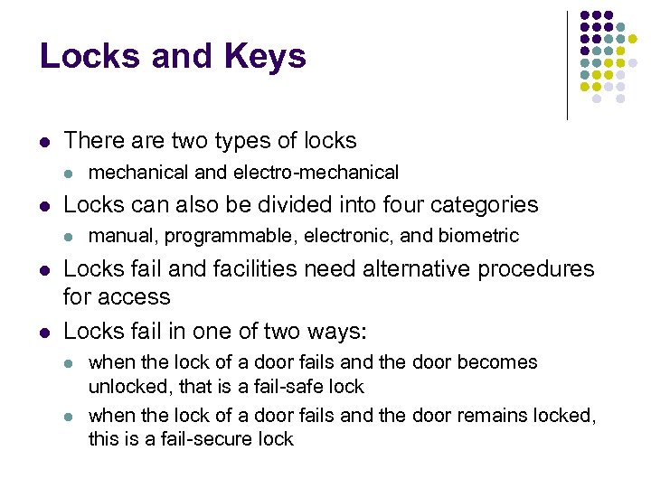 Locks and Keys l There are two types of locks l l Locks can