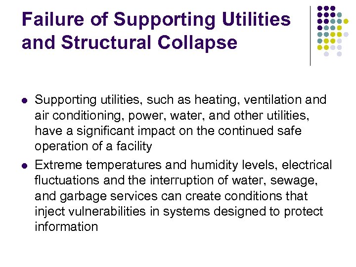 Failure of Supporting Utilities and Structural Collapse l l Supporting utilities, such as heating,