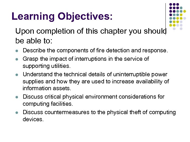 Learning Objectives: Upon completion of this chapter you should be able to: l l