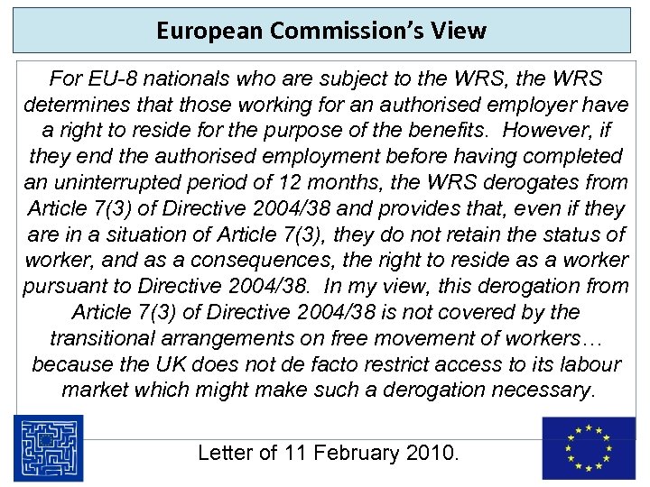 European Commission’s View For EU-8 nationals who are subject to the WRS, the WRS