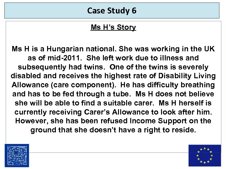 Case Study 6 Ms H’s Story Ms H is a Hungarian national. She was