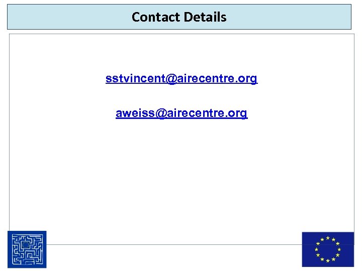 Contact Details sstvincent@airecentre. org aweiss@airecentre. org 