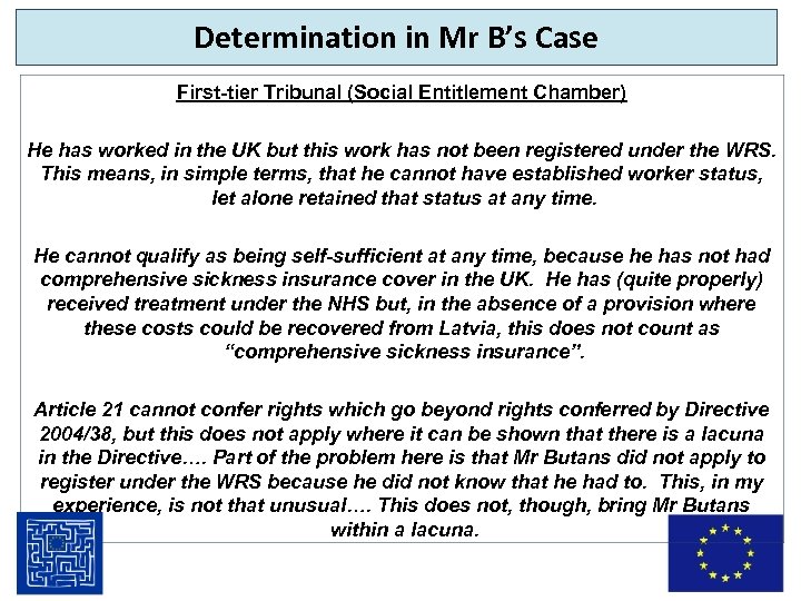 Determination in Mr B’s Case First-tier Tribunal (Social Entitlement Chamber) He has worked in