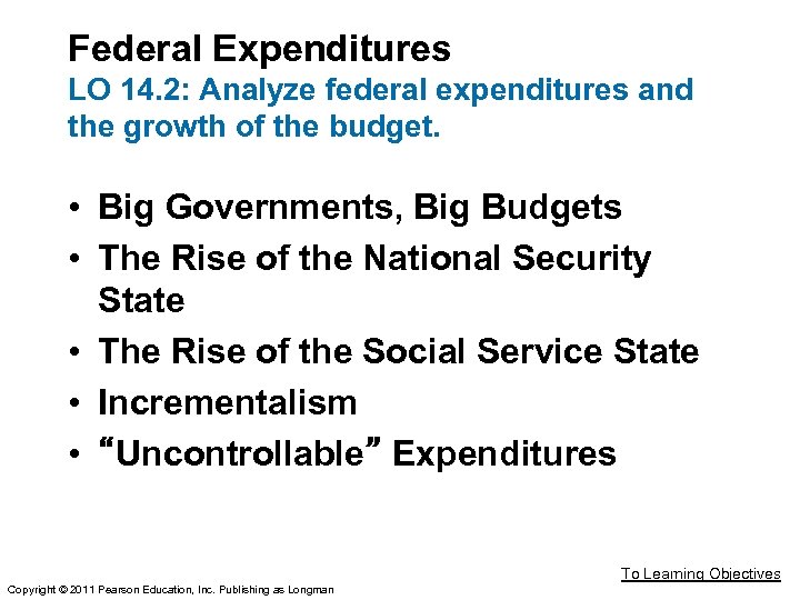 Federal Expenditures LO 14. 2: Analyze federal expenditures and the growth of the budget.