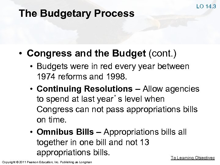 The Budgetary Process LO 14. 3 • Congress and the Budget (cont. ) •