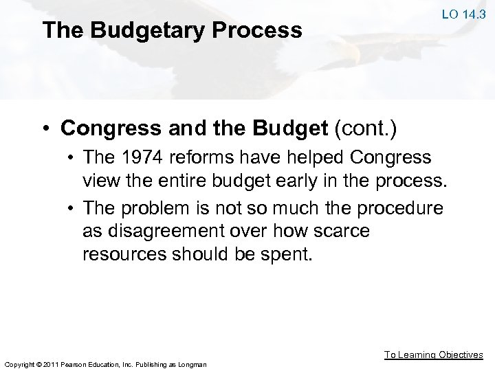 LO 14. 3 The Budgetary Process • Congress and the Budget (cont. ) •