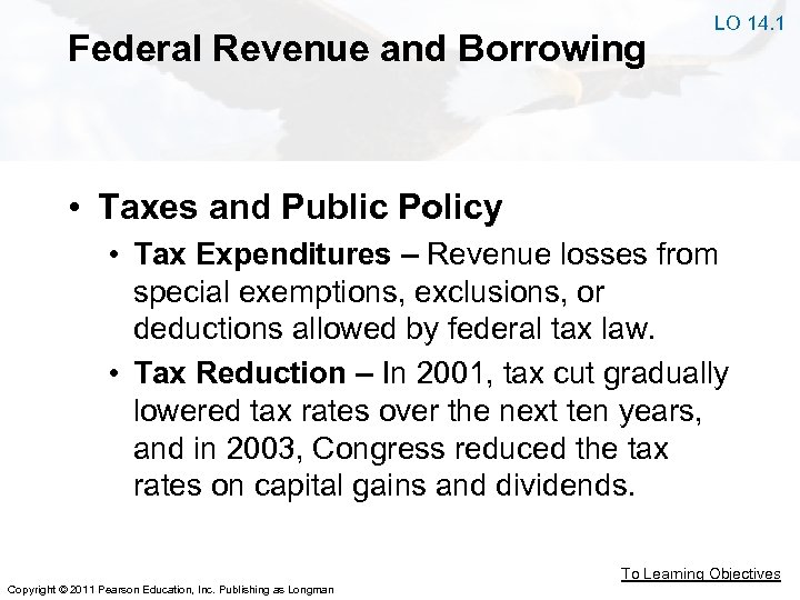 Federal Revenue and Borrowing LO 14. 1 • Taxes and Public Policy • Tax