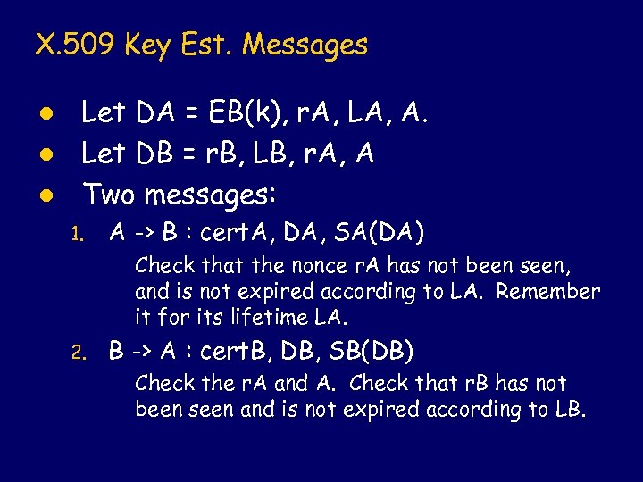 X. 509 Key Est. Messages l l l Let DA = EB(k), r. A,