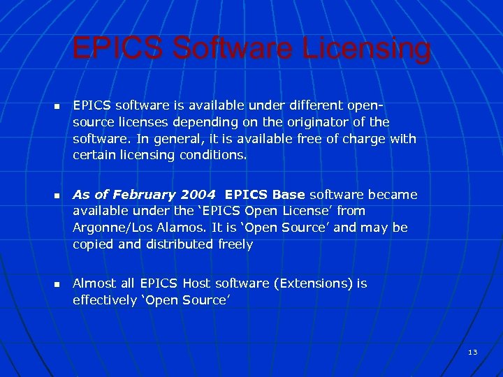 EPICS Software Licensing n n n EPICS software is available under different opensource licenses