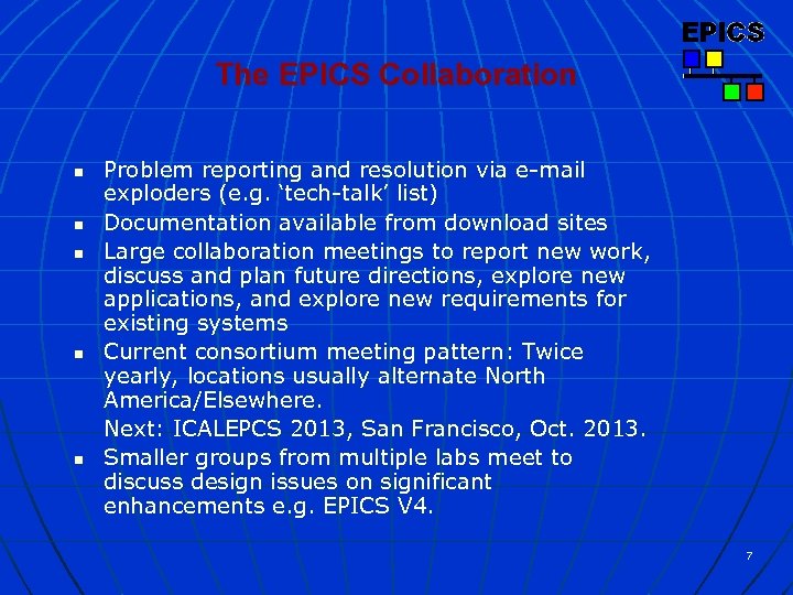 The EPICS Collaboration n n Problem reporting and resolution via e-mail exploders (e. g.