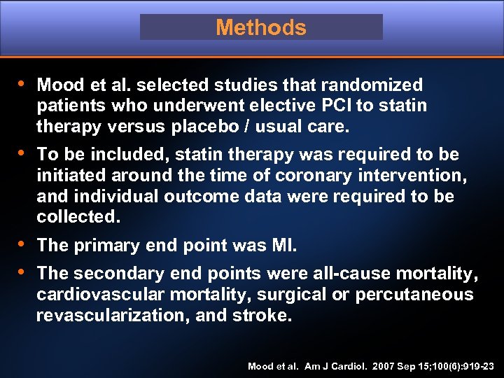 Methods • Mood et al. selected studies that randomized patients who underwent elective PCI