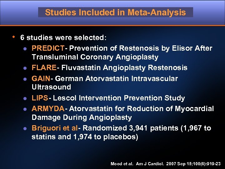 Studies Included in Meta-Analysis • 6 studies were selected: l l l PREDICT- Prevention