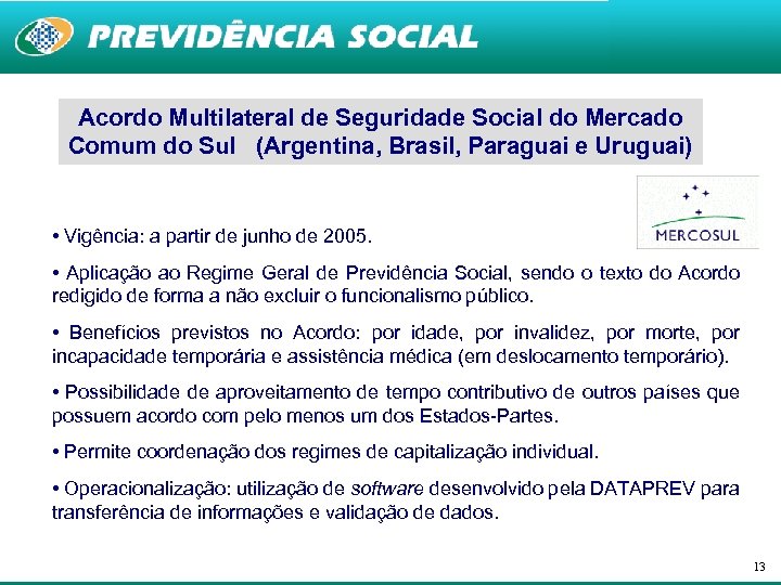 Acordo Multilateral de Seguridade Social do Mercado Comum do Sul (Argentina, Brasil, Paraguai e