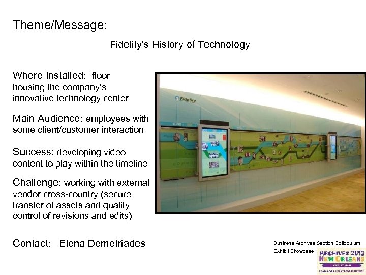 Theme/Message: Fidelity’s History of Technology Where Installed: floor housing the company’s innovative technology center