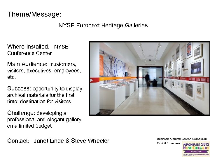 Theme/Message: NYSE Euronext Heritage Galleries Where Installed: NYSE Conference Center Main Audience: customers, visitors,