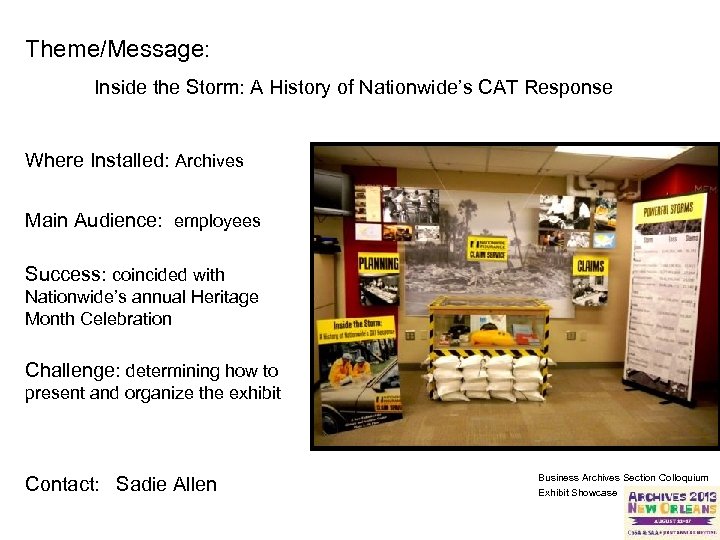 Theme/Message: Inside the Storm: A History of Nationwide’s CAT Response Where Installed: Archives Main