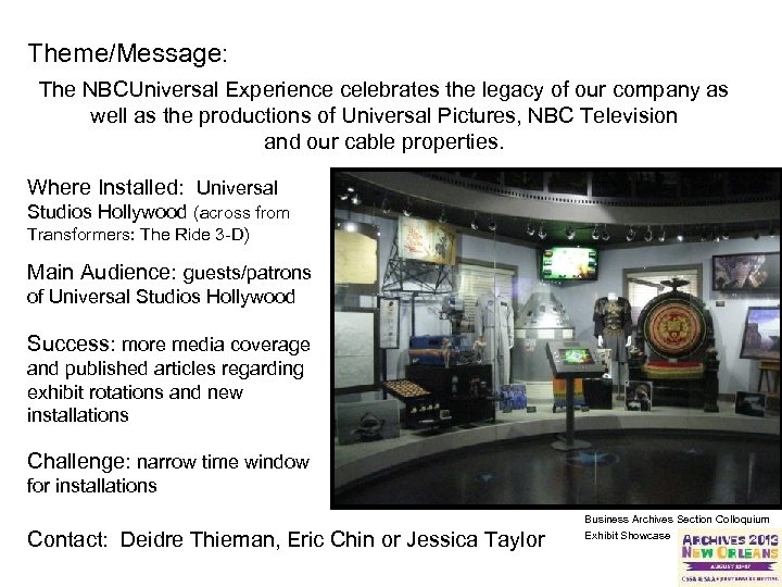 Theme/Message: The NBCUniversal Experience celebrates the legacy of our company as well as the