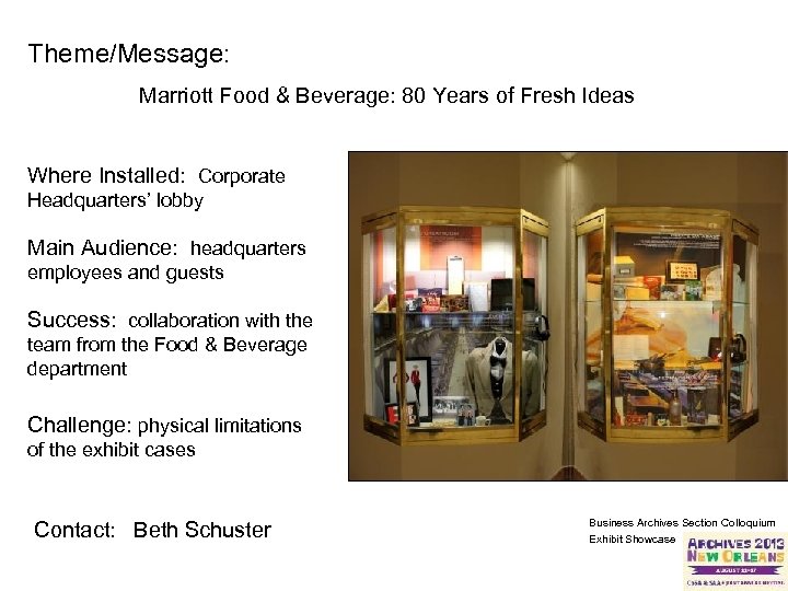 Theme/Message: Marriott Food & Beverage: 80 Years of Fresh Ideas Where Installed: Corporate Headquarters’