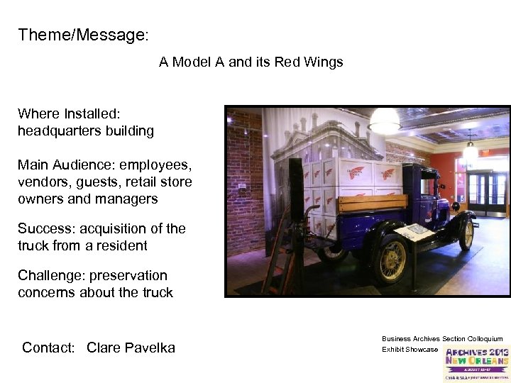 Theme/Message: A Model A and its Red Wings Where Installed: headquarters building Main Audience: