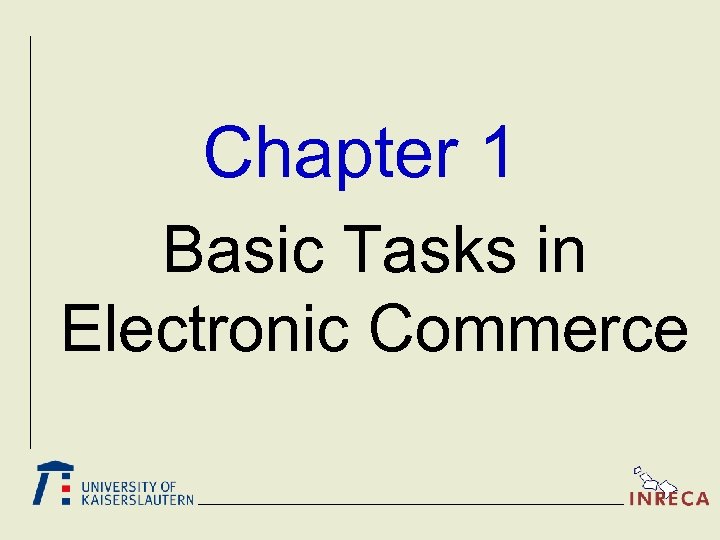 Chapter 1 Basic Tasks in Electronic Commerce 