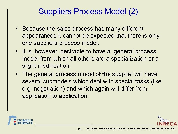 Suppliers Process Model (2) • Because the sales process has many different appearances it
