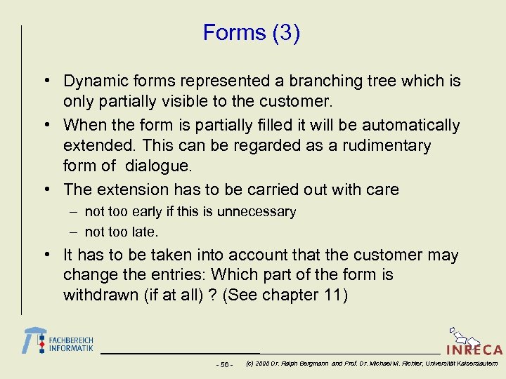 Forms (3) • Dynamic forms represented a branching tree which is only partially visible