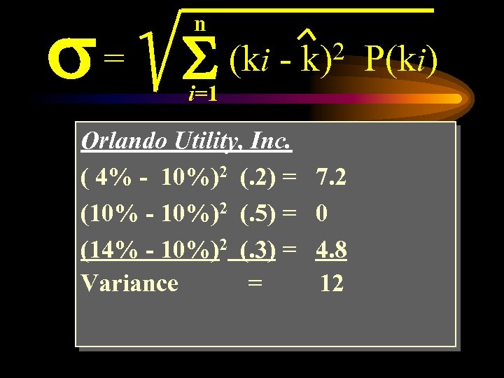 s= n S (ki - 2 k) i=1 Orlando Utility, Inc. ( 4% -