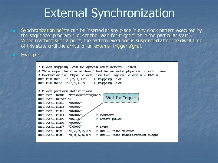 External Synchronization n n Synchronization points can be inserted at any place in any