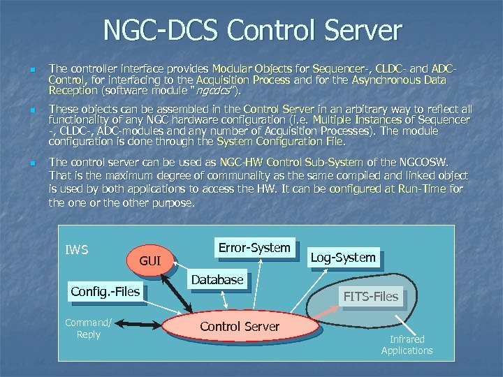 NGC-DCS Control Server n n n The controller interface provides Modular Objects for Sequencer-,