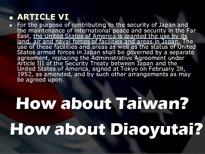 n n ARTICLE VI For the purpose of contributing to the security of Japan