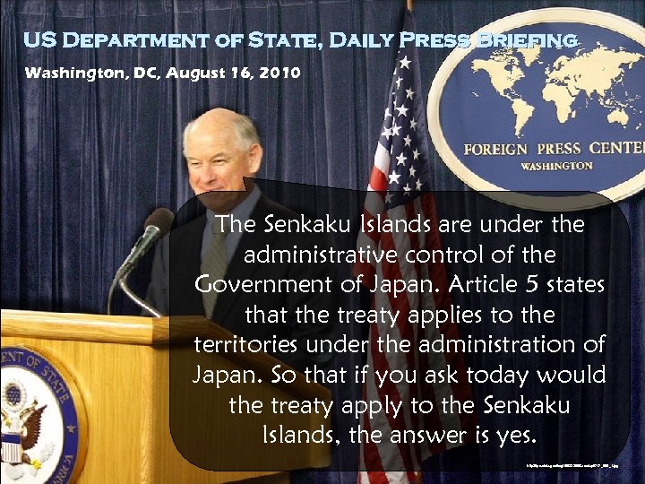 US Department of State, Daily Press Briefing Washington, DC, August 16, 2010 The Senkaku