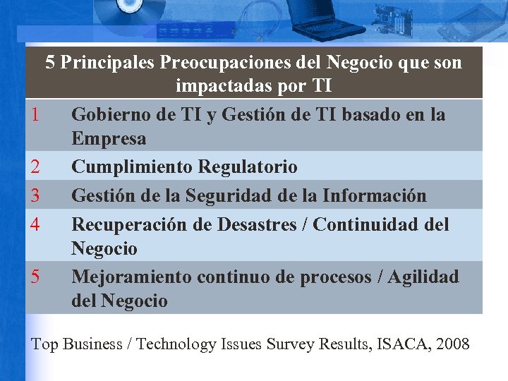 5 Principales Preocupaciones del Negocio que son impactadas por TI 1 Gobierno de TI