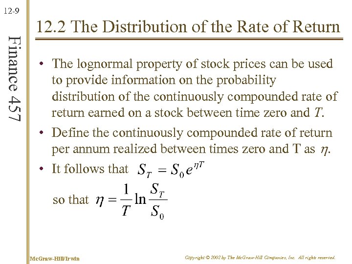 12 -9 Finance 457 12. 2 The Distribution of the Rate of Return •