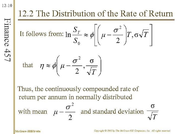 12 -10 Finance 457 12. 2 The Distribution of the Rate of Return It