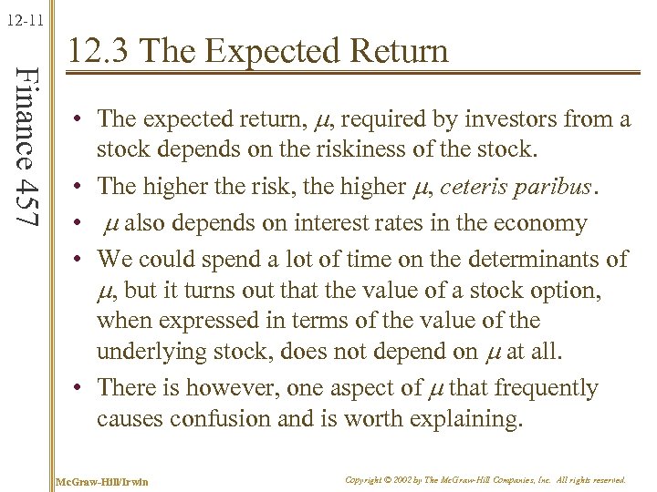 12 -11 Finance 457 12. 3 The Expected Return • The expected return, m,