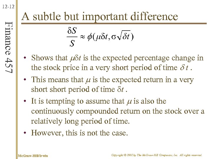 12 -12 Finance 457 A subtle but important difference • Shows that mdt is