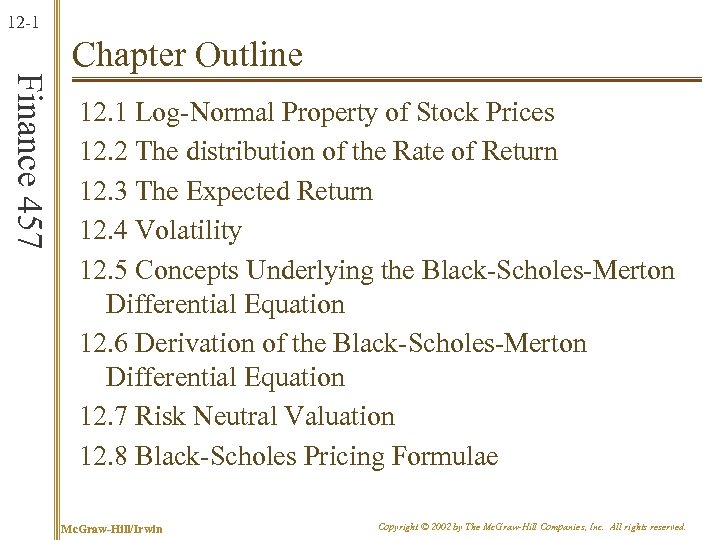 12 -1 Finance 457 Chapter Outline 12. 1 Log-Normal Property of Stock Prices 12.