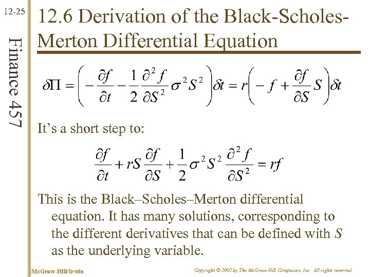 12 -25 Finance 457 12. 6 Derivation of the Black-Scholes. Merton Differential Equation It’s