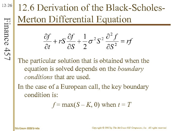 12 -26 Finance 457 12. 6 Derivation of the Black-Scholes. Merton Differential Equation The