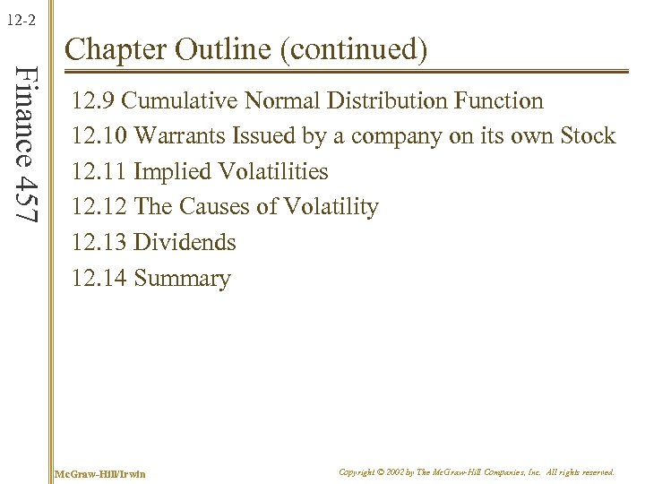 12 -2 Finance 457 Chapter Outline (continued) 12. 9 Cumulative Normal Distribution Function 12.