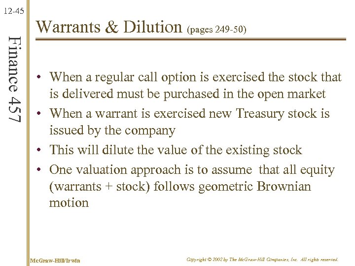 12 -45 Finance 457 Warrants & Dilution (pages 249 -50) • When a regular