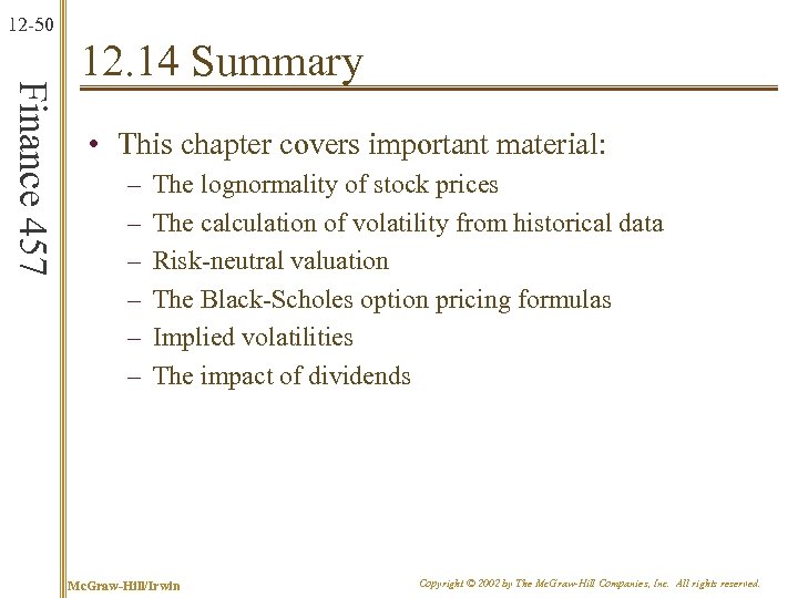 12 -50 Finance 457 12. 14 Summary • This chapter covers important material: –