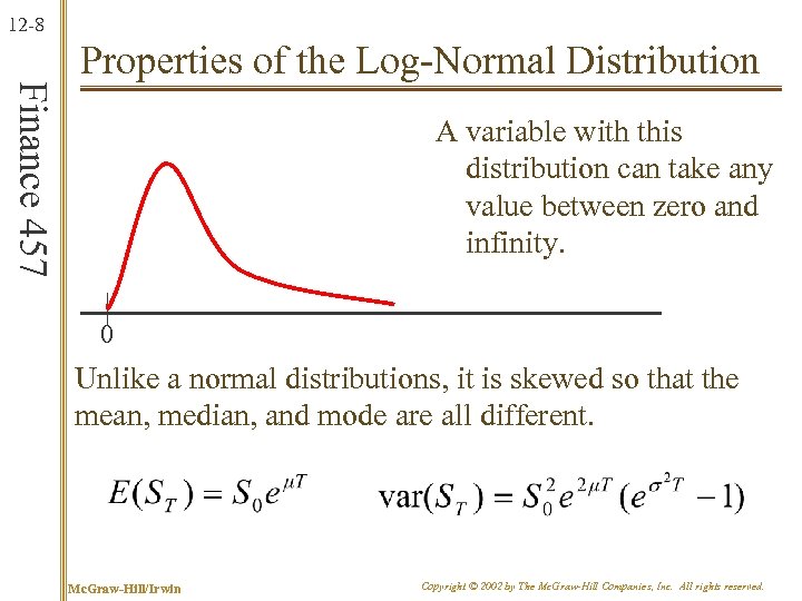 12 -8 Finance 457 Properties of the Log-Normal Distribution A variable with this distribution