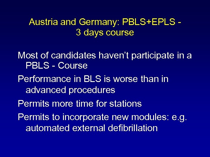 Austria and Germany: PBLS+EPLS 3 days course Most of candidates haven’t participate in a