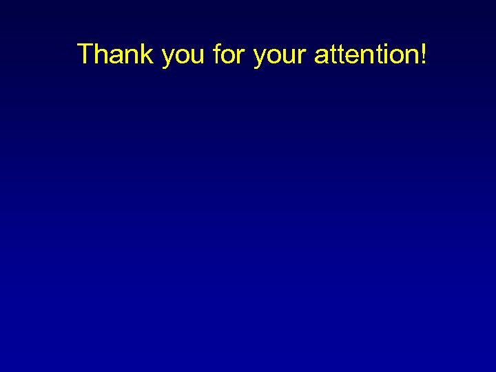 Thank you for your attention! 