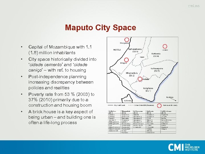 Maputo City Space • • • Capital of Mozambique with 1. 1 (1. 8)