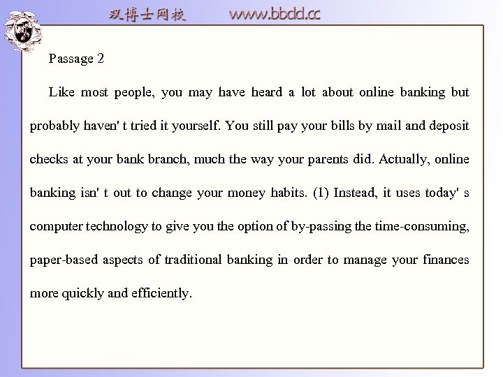 Passage 2 Like most people, you may have heard a lot about online banking